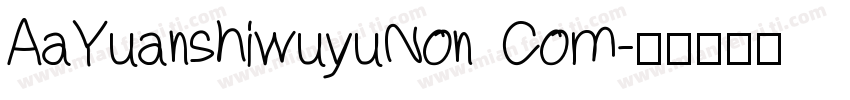 AaYuanshiwuyuNon Com字体转换